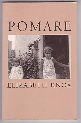 Elizabeth Knox: Pomare (1994, Victoria University Press)