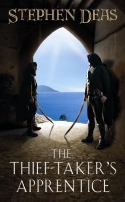 Stephen Deas: The Thieftakers Apprentice (2010, Gollancz)