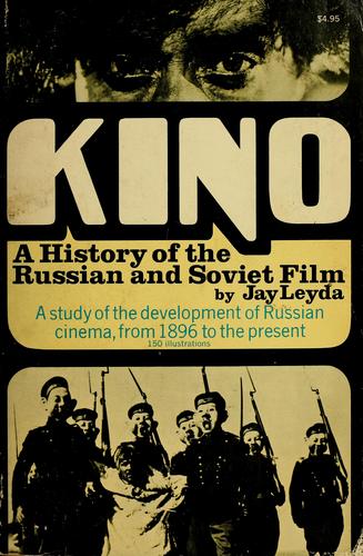 Leyda, Jay: Kino, a history of the Russian and Soviet film (1973, Collier Books)