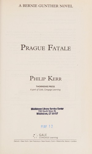 Philip Kerr: Prague fatale (2012, Thorndike Press)