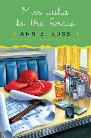 Ann B. Ross: Miss Julia to the rescue (2012, Viking Adult)