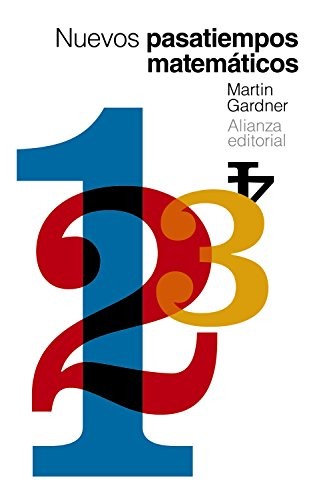 Martin Gardner: Nuevos Pasatiempos Matemáticos (Paperback, Spanish language, 2005, Alianza Editorial SA)