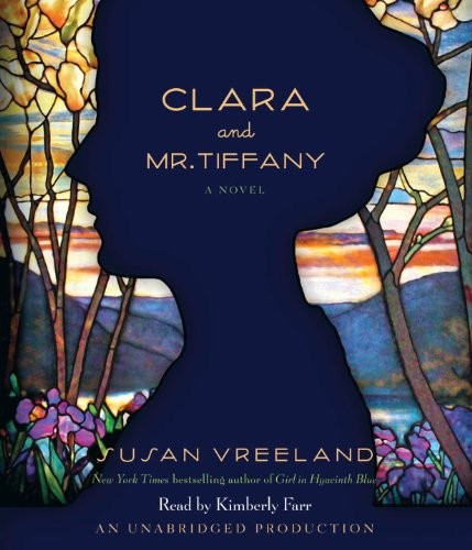 Susan Vreeland: Clara and Mr. Tiffany (AudiobookFormat, 2011, Random House Audio)