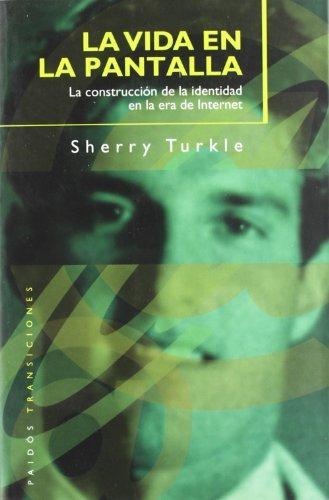 Sherry Turkle: La vida en la pantalla (Spanish language, 1997)