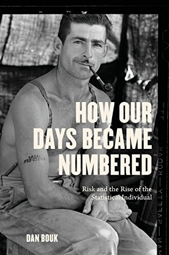Dan Bouk: How Our Days Became Numbered (Paperback, 2018, University of Chicago Press)
