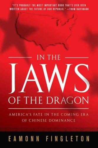 Eamonn Fingleton: In the Jaws of the Dragon (Paperback, 2009, St. Martin's Griffin)