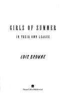 Lois Browne: Girls of Summer (Hardcover, 1992, HarperCollins)