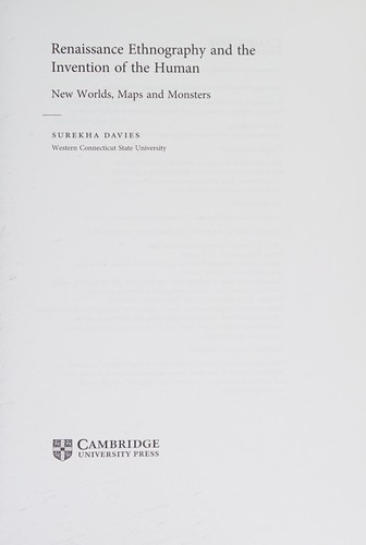 Surekha Davies: Renaissance Ethnography and the Invention of the Human (2016, Cambridge University Press)