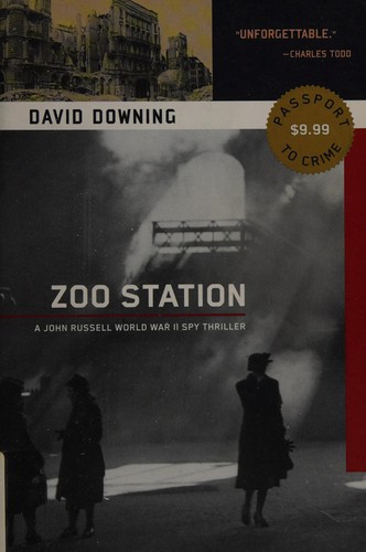 David Downing: Zoo Station (2007, Soho Press)
