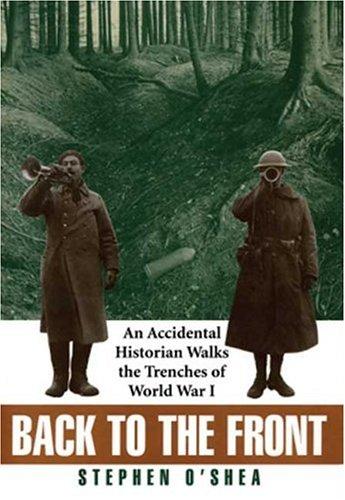 Stephen O'Shea: Back to the Front (Paperback, 2001, Walker & Company)
