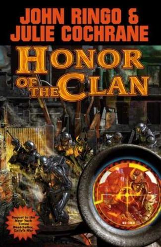 John Ringo: Honor of the clan (2009, Baen Books, Distributed by Simon & Schuster)