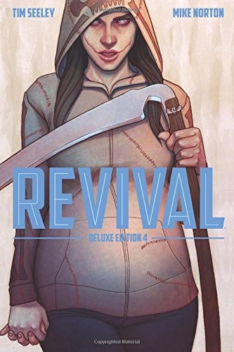 Tim Seeley: Revival Deluxe Collection Volume 4 (Hardcover, Image Comics)