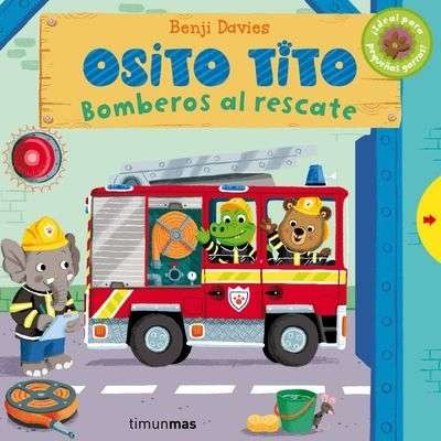 Benji Davies: Osito Tito Bomberos al rescate (2016, Timun Mas)