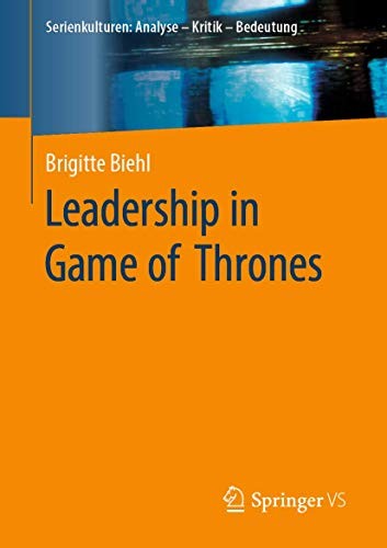 Brigitte Biehl: Leadership in Game of Thrones (Paperback, Springer)