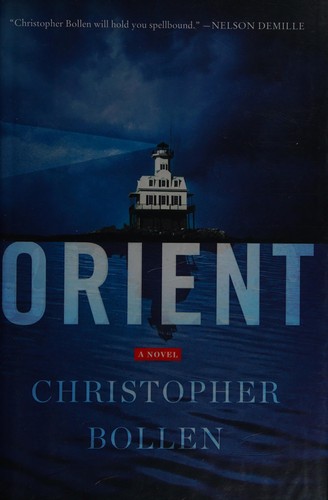 Christopher Bollen: Orient (2015)