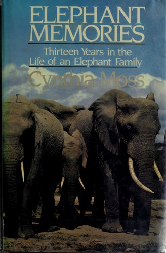 Cynthia Moss: Elephant memories (1988, W. Morrow)