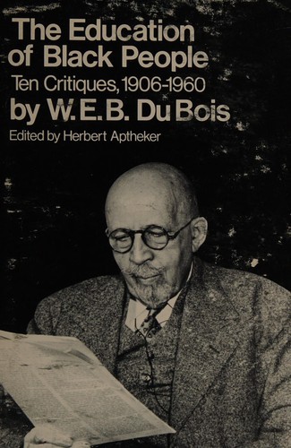 W. E. B. Du Bois: The Education of Black People (Paperback, 1975, Monthly Review Press)