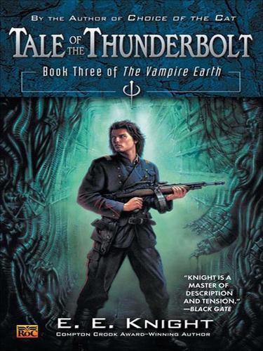 E. E. Knight: Tale of the Thunderbolt (EBook, 2008, Penguin Group USA, Inc.)