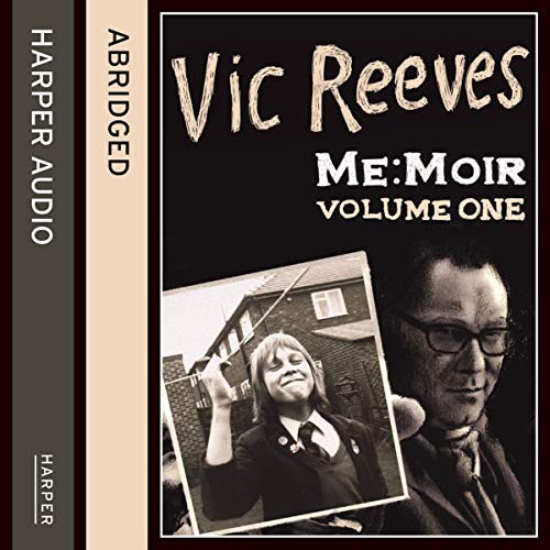 Vic Reeves: Me (AudiobookFormat, 2019, Harpernonfiction, HarperCollins UK and Blackstone Audio)