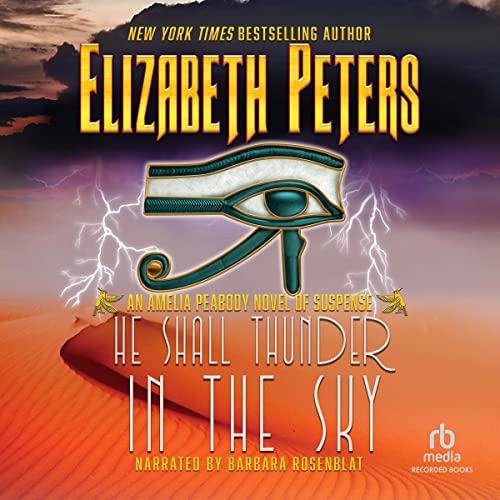 Barbara Rosenblat, Elizabeth Peters: He Shall Thunder in the Sky (AudiobookFormat, 2004, Recorded Books)