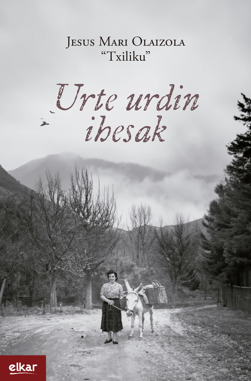 J. M. Txiliku Olaizola Lazkano: Urte urdin ihesak (Paperback, Euskara language, Elkar)