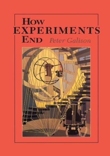 Peter Galison: How Experiments End (1987)