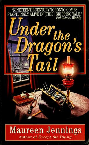 Maureen Jennings: Under the dragon's tail (1999, HarperPaperbacks)