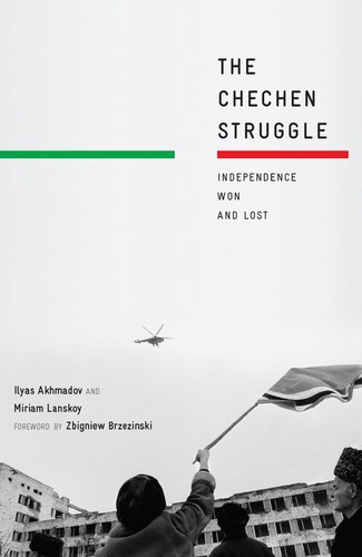 Miriam Lanskoy: The Chechen struggle (2010, Palgrave Macmillan)