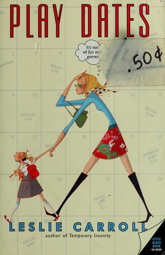 Leslie Sara Carroll: Play dates (2005, Avon Trade)