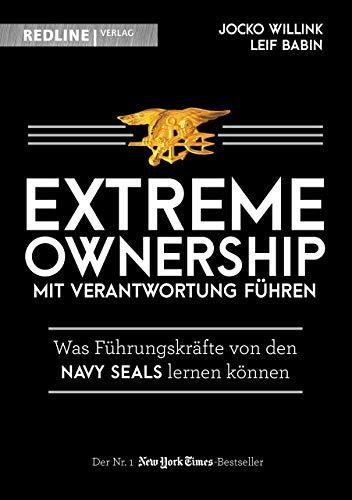 Jocko Willink, Leif Babin: Extreme Ownership - mit Verantwortung führen: Was Führungskräfte von den Navy Seals lernen können (German language, 2018)