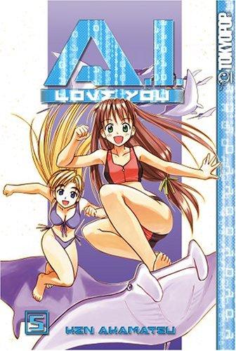 Ken Akamatsu: A. I. Love You, Vol. 5 (A.I. Love You) (A.I. Love You) (Paperback, 2004, TokyoPop)
