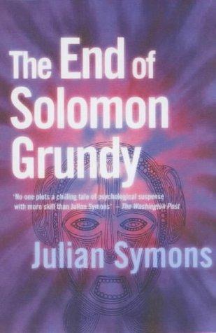 Julian Symons: The End of Solomon Grundy (Paperback, House of Stratus)