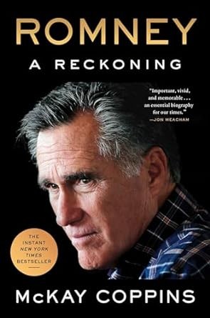 McKay Coppins: Romney (2023, Scribner)