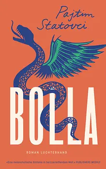 Pajtim Statovci, Stefan Moster: Bolla (Hardcover, German language, 2025, Luchterhand)