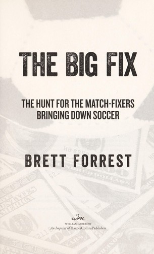 Brett Forrest: The big fix (2014)
