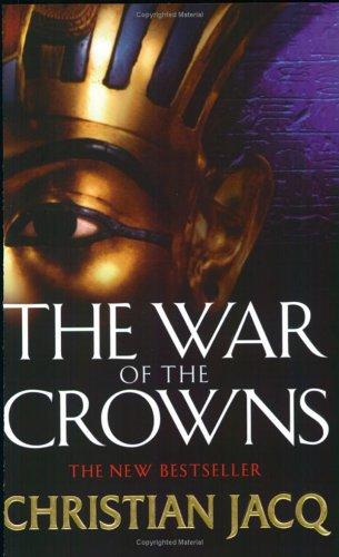 Christian Jacq: The War of the Crowns (Queen of Freedom 2) (Paperback, Simon & Schuster Ltd)