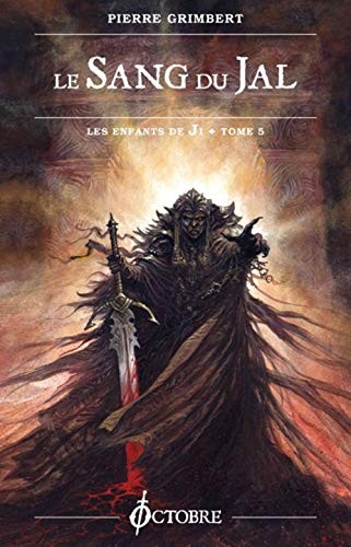 Pierre Grimbert: Le Sang du Jal - Enfants de Ji T. 5 (Paperback, 2006, OCTOBRE)