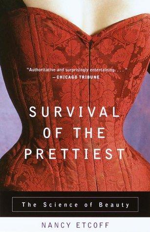 Nancy Etcoff: Survival of the Prettiest (2000, Anchor)