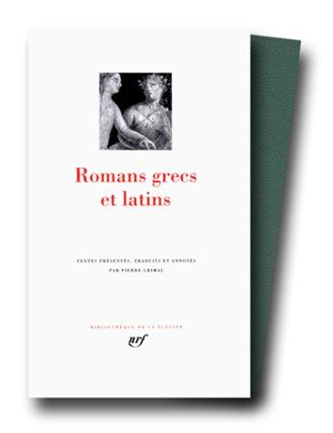 Pierre Grimal: Romans grecs et latins (Hardcover, Gallimard)