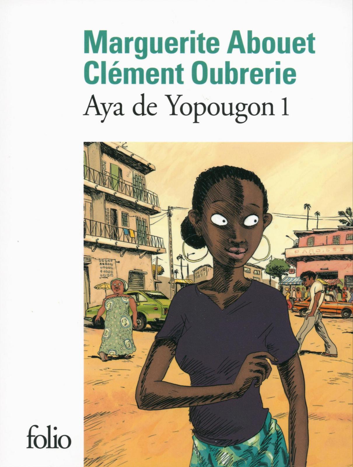 Clément Oubrerie, Marguerite Abouet: Aya de Yopougon - Tome 1 (Paperback, French language, GALLIMARD, FOLIO)