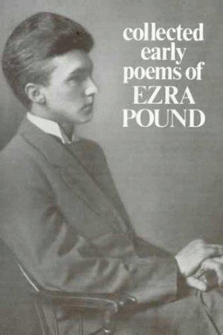 Ezra Pound: Collected early poems of Ezra Pound (1982, New Directions)