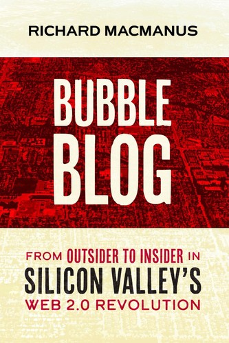 Richard MacManus: Bubble Blog (Paperback, 2024, Independently Published)