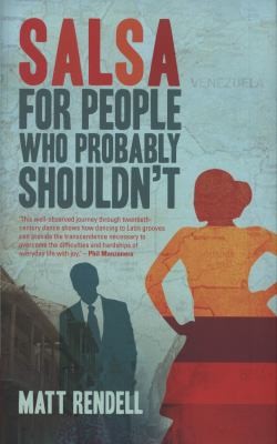 Matt Rendell: Salsa for People Who Probably Shouldnt (2011, Mainstream Publishing Company)