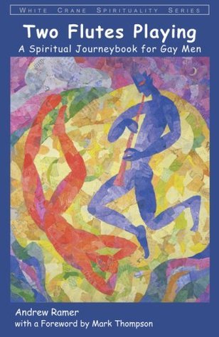 Andrew Ramer: Two flutes playing (2005, Lethe Press)