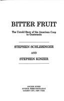 Stephen C. Schlesinger: Bitter fruit (1983, Anchor Books)