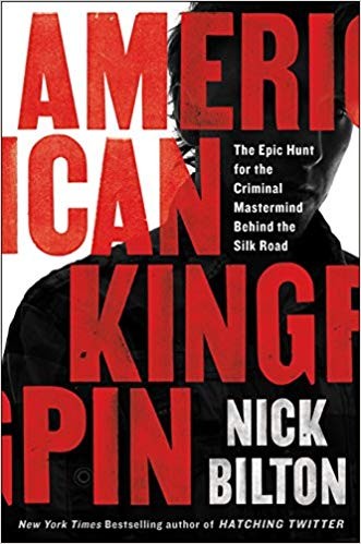 Nick Bilton: American Kingpin (2017, Portfolio)