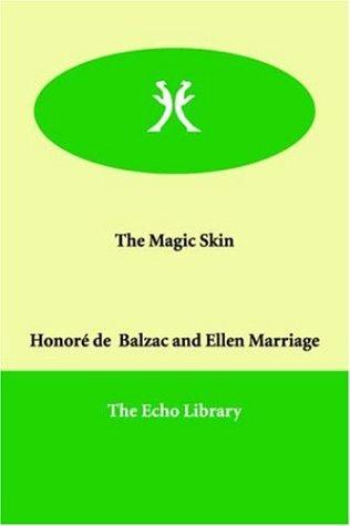 Honoré de Balzac: The Magic Skin (2000, Echo Library)