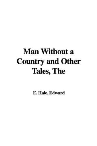 Edward Everett Hale: Man Without a Country and Other Tales (Paperback, 2005, IndyPublish.com)