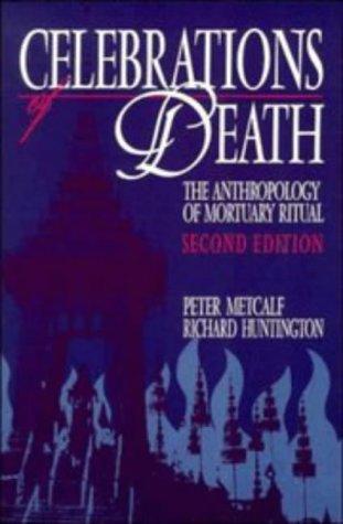 Peter Metcalf: Celebrations of death (1991, Cambridge University Press)