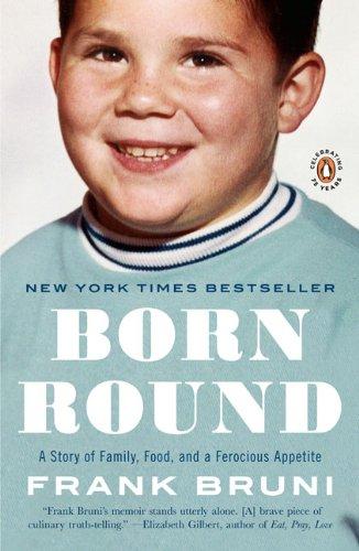 Frank Bruni: Born Round (Paperback, Penguin (Non-Classics))